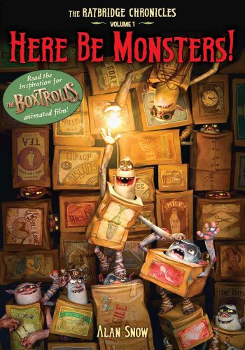 Here Be Monsters!  Vol.1 (The Ratbridge Chronicles)